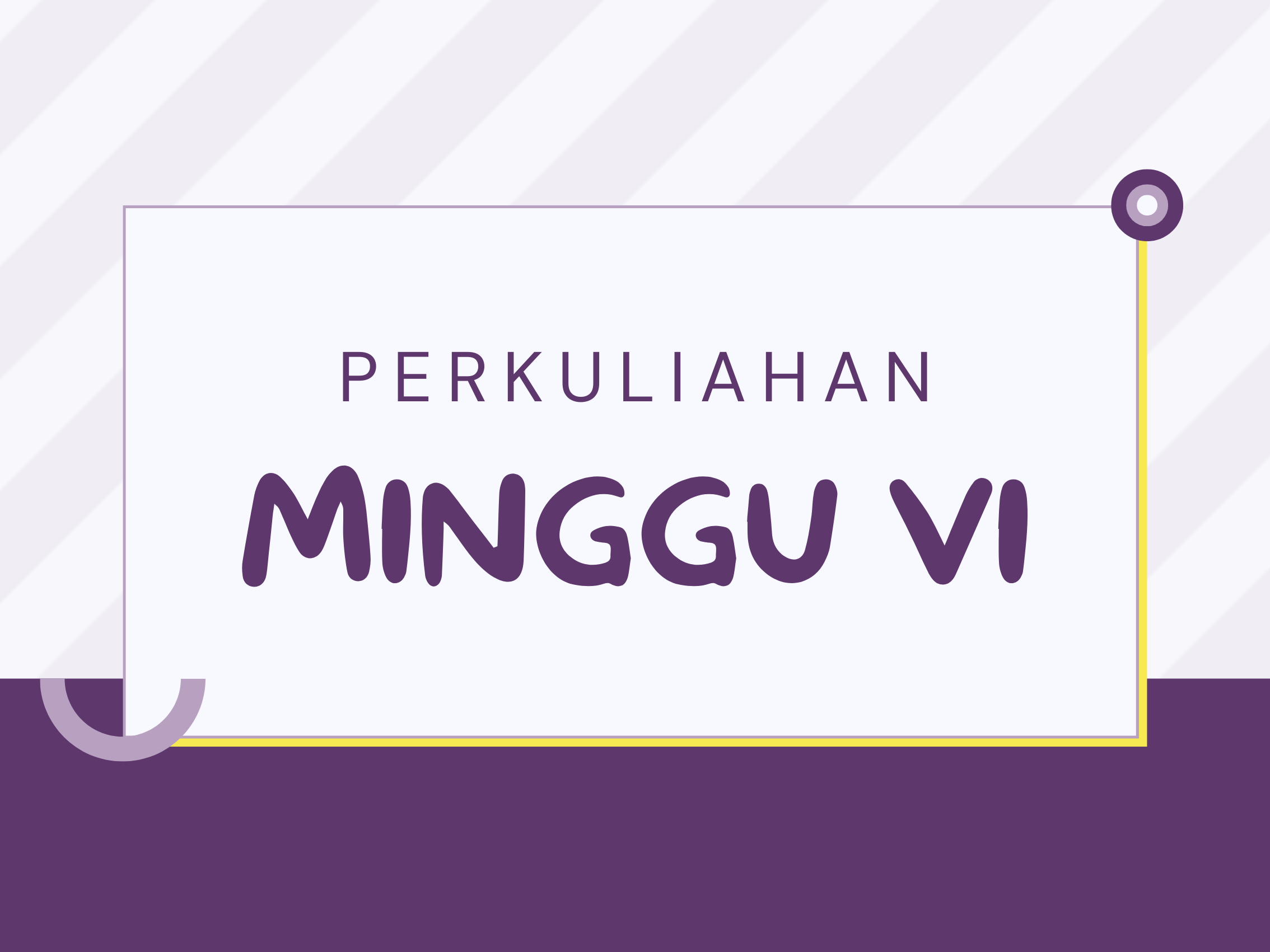 Perkuliahan Minggu 6