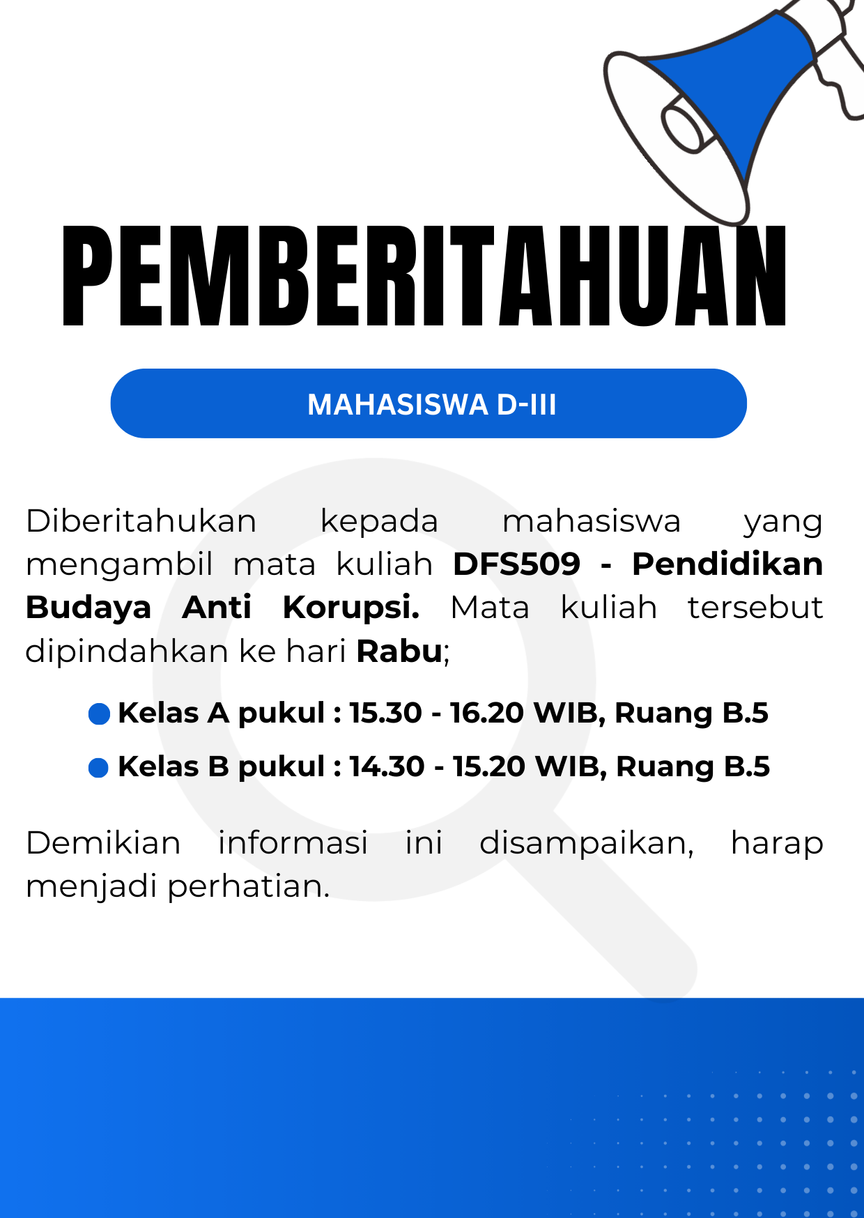 PERUBAHAN JADWAL MATA KULIAH DFS509 - PENDIDIKAN BUDAYA ANTI KORUPSI